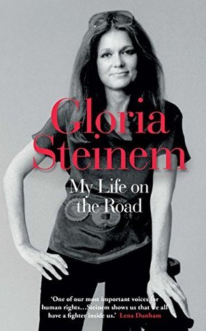 Book cover of My Life On The Road by Gloria Steinem