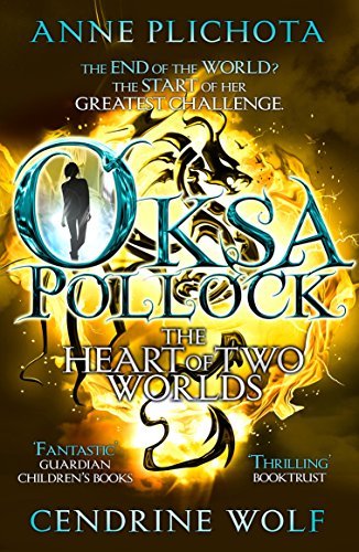 Book cover of Oksa Pollock: The Heart of Two Worlds by Anne Plichota