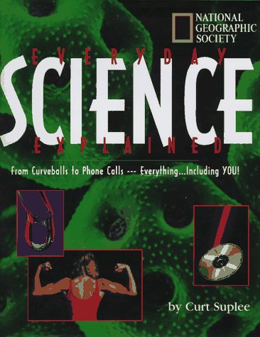 Book cover of Everyday Science Explained by Curt Suplee