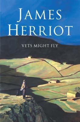 Book cover of Vets Might Fly by James Herriot
