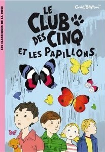 Book cover of Le Club Des Cinq Et Les Papillons by Enid Blyton