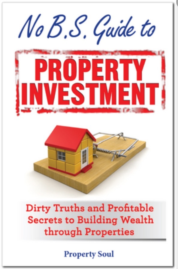 Book cover of No B.S. Guide To Property Investment by Property Soul