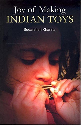 Book cover of Joy of Making Indian Toys by Sudarshan Khanna