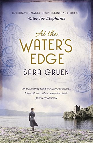 Book cover of At The Water's Edge by Sara Gruen