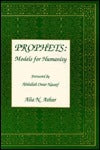 Book cover of Prophets: Models for Humanity by Alia N. Athar