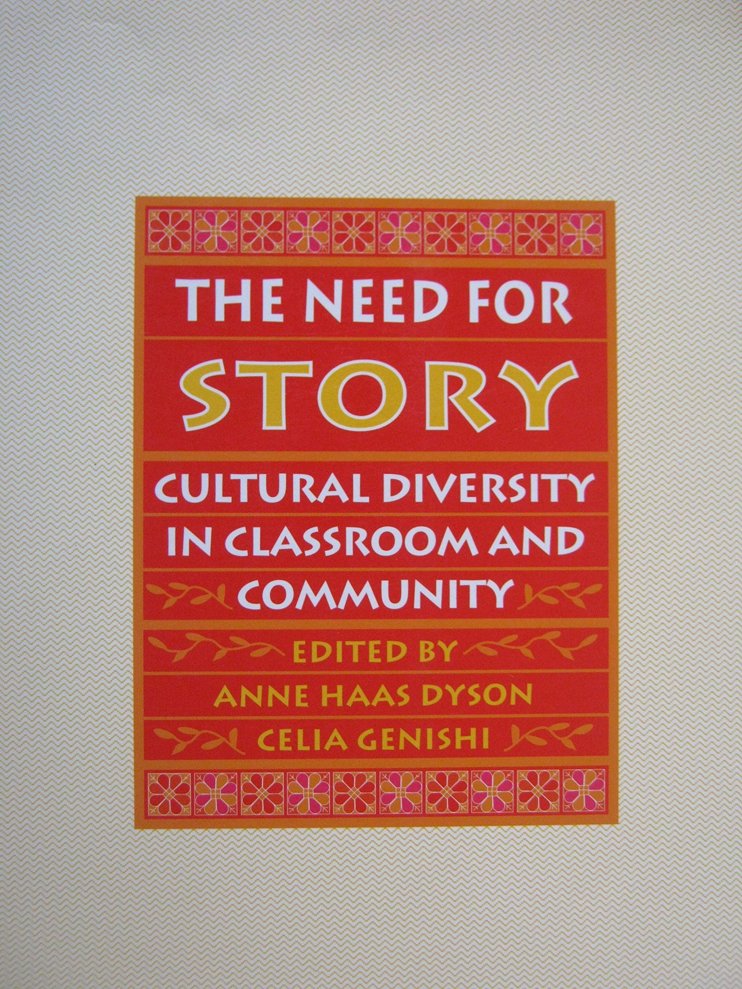 Book cover of The Need for Story: Cultural Diversity in Classroom and Community by Anne Haas Dyson