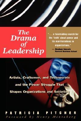 Book cover of The Drama Of Leadership by Patricia Pitcher