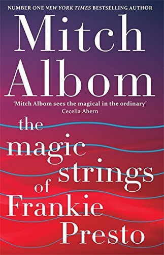 Book cover of The Magic Strings of Frankie Presto by Mitch Albom