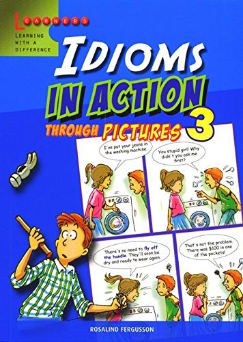 Book cover of Idioms In Action Through Pictures 3 by Rosalind Fergusson