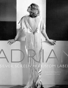 Book cover of Adrian: Silver Screen to Custom Label by Christian Esquevin, Yeohlee (Foreword)