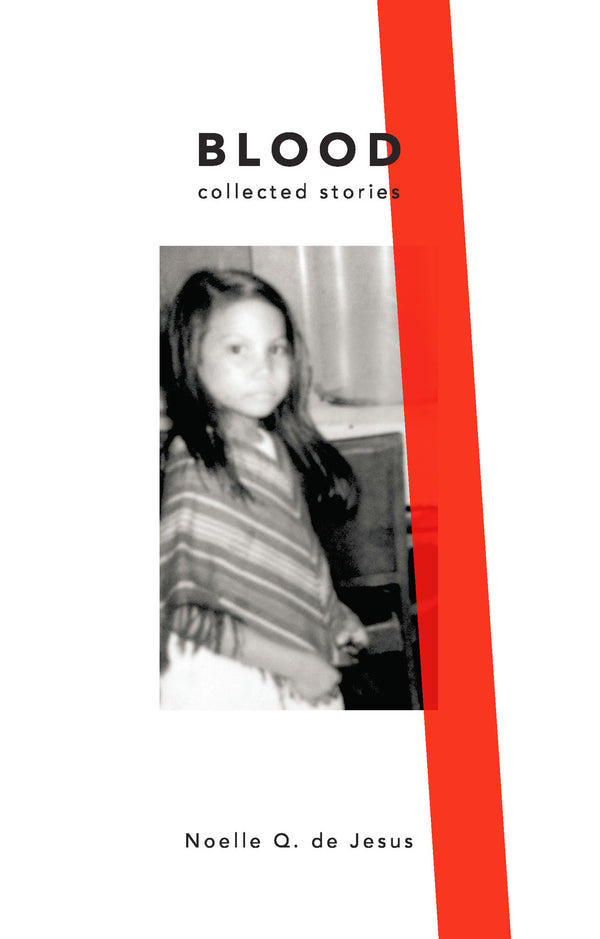 Book cover of Blood: Collected Stories by Noelle Q. de Jesus