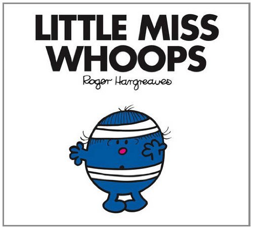 Book cover of Little Miss Whoops by Adam Hargreaves, Roger Hargreaves (Creator)