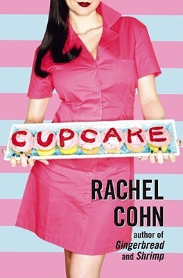 Book cover of Cupcake by Rachel Cohn