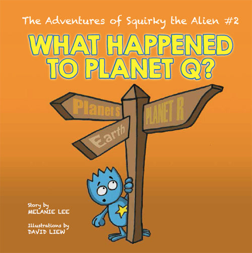 Book cover of What Happened To Planet Q? by Melanie Lee, David Liew (Illus.)