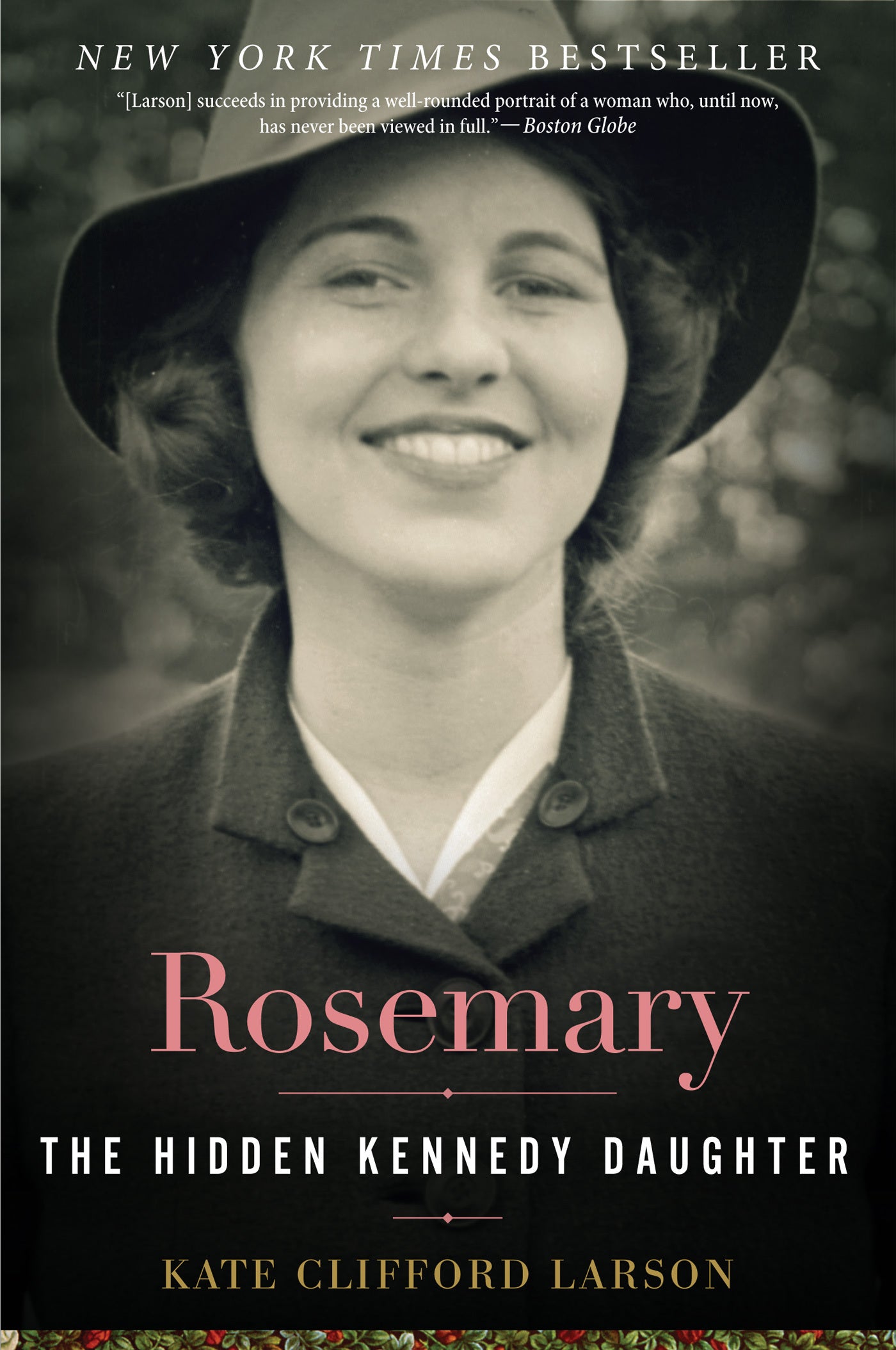 Book cover of Rosemary: The Hidden Kennedy Daughter by Kate Clifford Larson