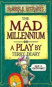 Book cover of The Mad Millennium: A Play by Terry Deary