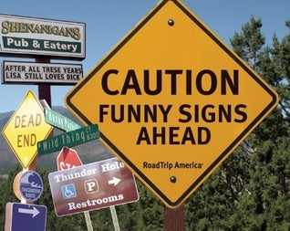 Book cover of Caution: Funny Signs Ahead by RoadTrip America (Compiler)