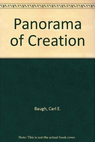 Book cover of Panorama Of Creation by Carl E. Baugh, Christi Kilian (Ed.)