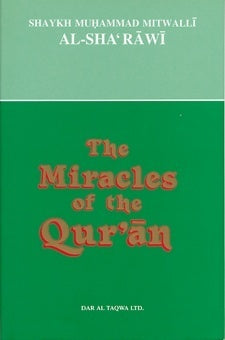 Book cover of The Miracles of the Qur'an by محمد متولي الشعراوي, M. Alserougi (Trans.), Muhammad Mutawalli Al-Sha'rawi