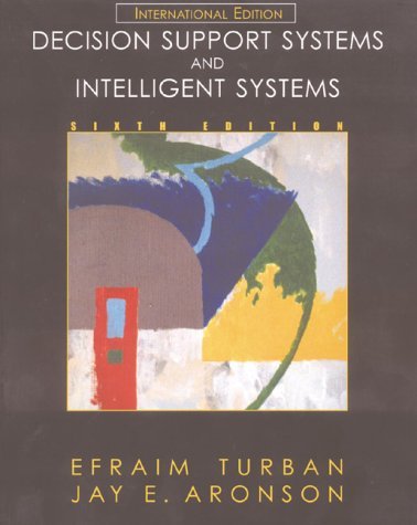 Book cover of Decision Support Systems And Intelligent Systems by Efraim Turban, Jay E. Aronson