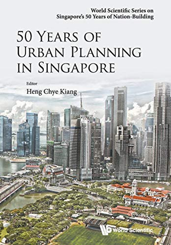 Book cover of 50 Years Of Urban Planning In Singapore by Chye Kiang Heng (Ed.)