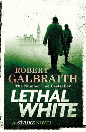 Book cover of Lethal White by Robert Galbraith (Pseudonym), J.K. Rowling