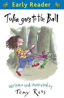 Book cover of Tulsa Goes To The Ball by Tony Ross