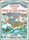 Book cover of Voyage To The Edge Of The World by Lesley Sims, Peter Wingham (Illus.)