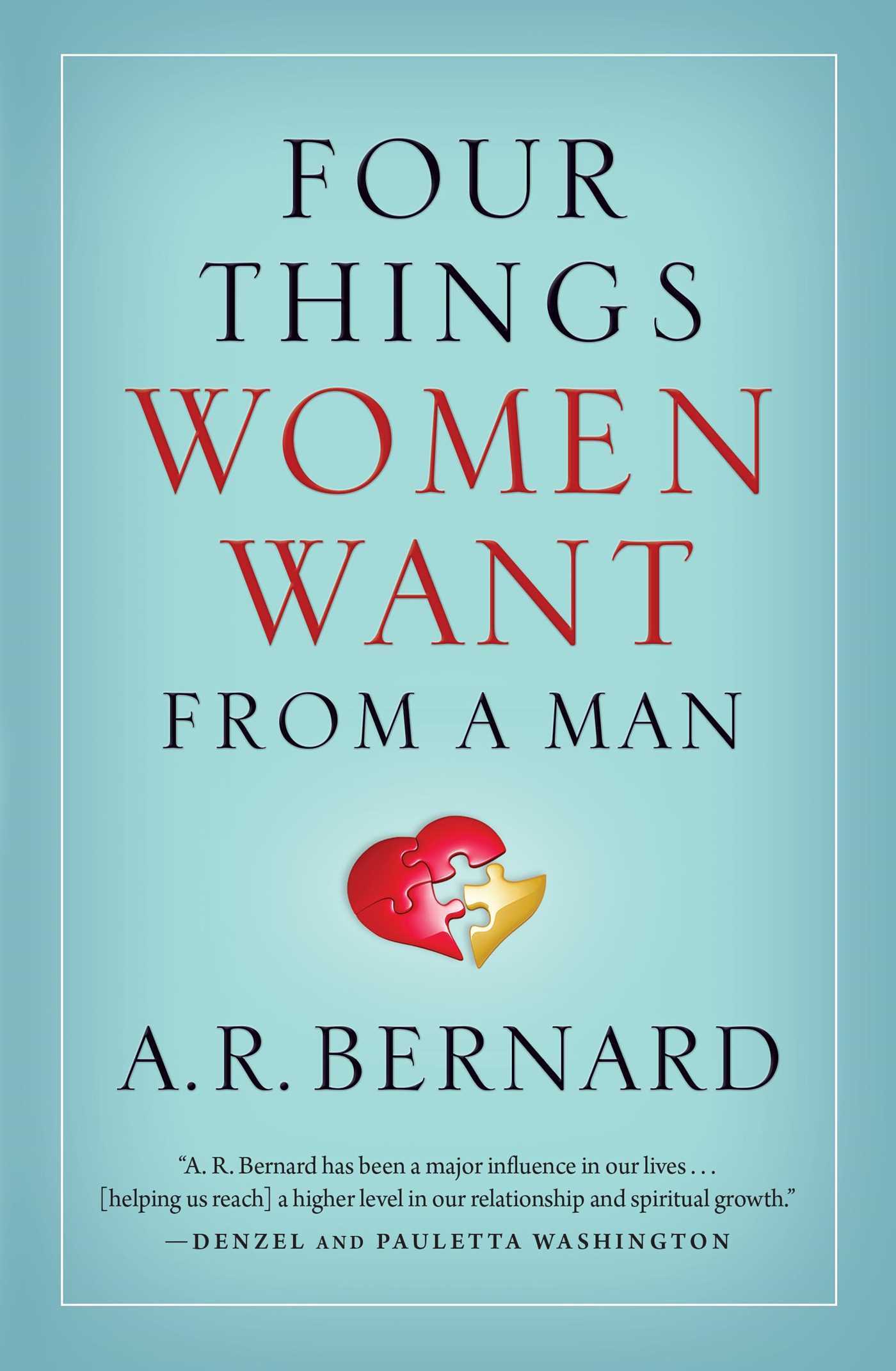 Book cover of Four Things Women Want From A Man by A.R. Bernard
