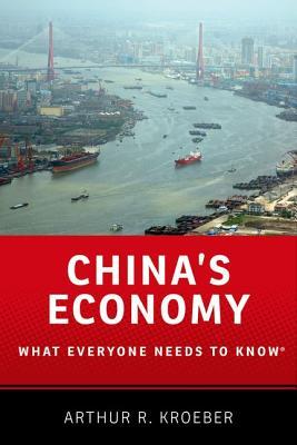 Book cover of China's Economy: What Everyone Needs to Know by Arthur R. Kroeber