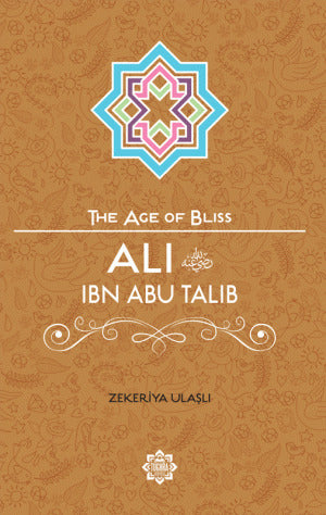 Book cover of Ali Ibn Abi Talib by Zekeriya Ulasli, Asiye Gulen, Clare Duman