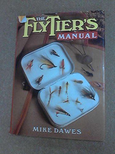 Book cover of The Flytier's Manual by Mike Dawes