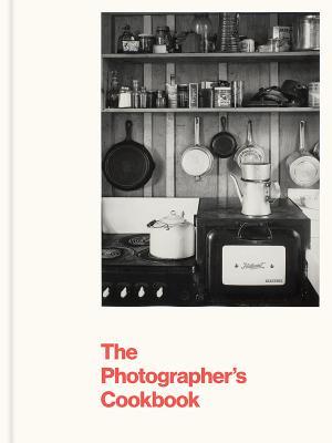 Book cover of The Photographer's Cookbook by Lisa Hostetler (Contrib.)