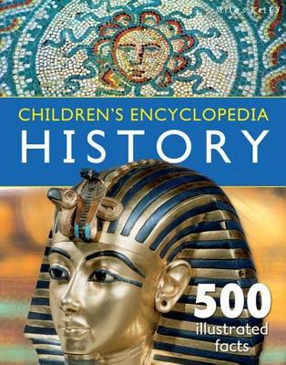 Book cover of Children's Encyclopedia - History: Overflowing With 500 Incredible Facts, Fascinating Information And Detailed Illustrations by Belinda Gallagher (editor)