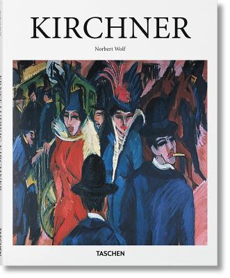 Book cover of Ernst Ludwig Kirchner 1880-1938: On the Edge of the Abyss of Time by Norbert Wolf