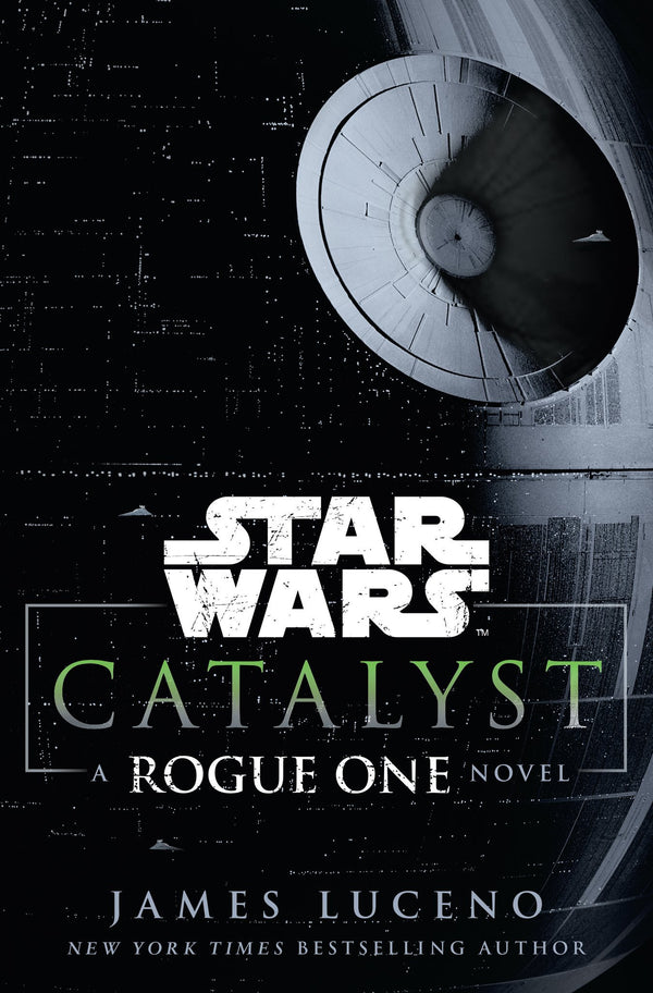Book cover of Catalyst: A Rogue One Novel by James Luceno