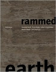 Book cover of Martin Rauch: Rammed Earth / Lehm Und Architektur / Terra Cruda by Otto Kapfinger