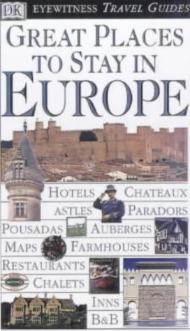 Book cover of Great Places to Stay in Europe by D.K. Publishing