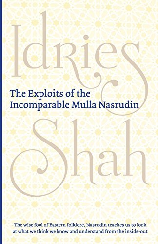 Book cover of The Exploits of the Incomparable Mulla Nasrudin by Idries Shah