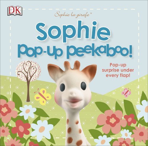 Book cover of Sophie La Girafe Sophie Pop Up Peekaboo by DK