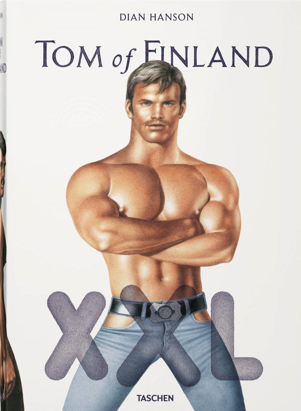 Book cover of Tom Of Finland XXL by Tom of Finland (Artist), Dian Hanson (Ed.), John Waters, Camille Paglia, Todd Oldham, Armistead Maupin, Edward Lucie-Smith