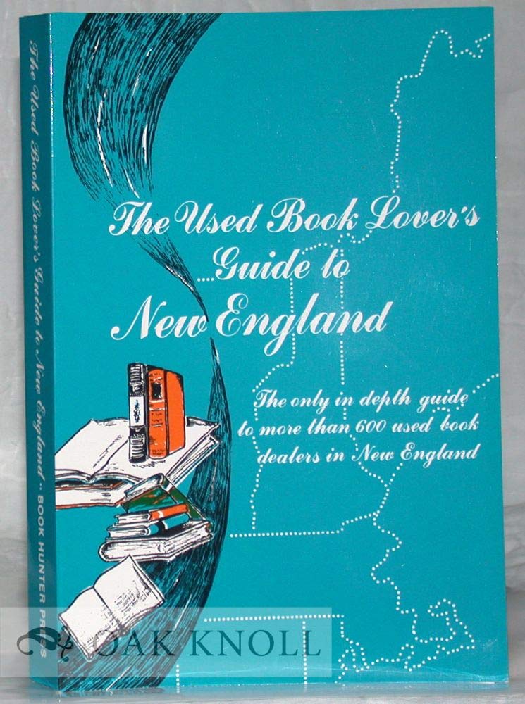 Book cover of The Used Book Lover's Guide To New England by David S. Siegel, Susan Siegel
