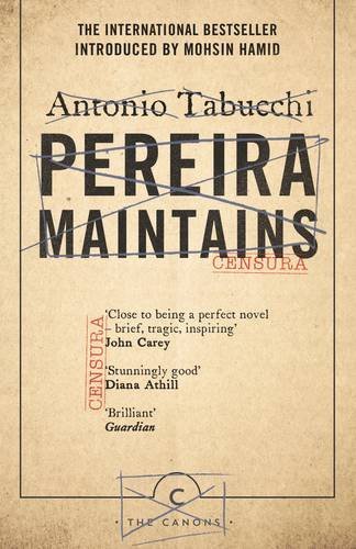 Book cover of Pereira Maintains by Antonio Tabucchi, Mohsin Hamid (Introduction), Patrick Creagh (Trans.)