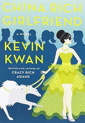 Book cover of China Rich Girlfriend by Kevin Kwan
