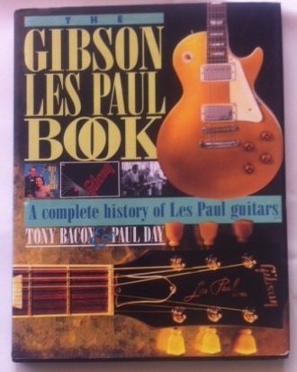 Book cover of The Gibson Book by Tony Bacon, Paul Day