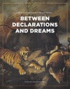 Book cover of Between Declarations And Dreams: Art Of Southeast Asia Since The 19th Century by Sara Siew (Ed.)