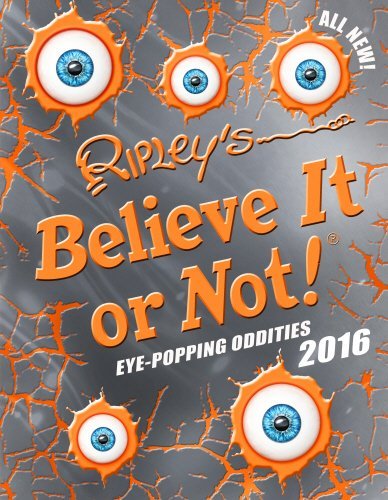 Book cover of Ripley's Believe It Or Not! 2016 by Ripley Entertainment Inc. (Compilation)