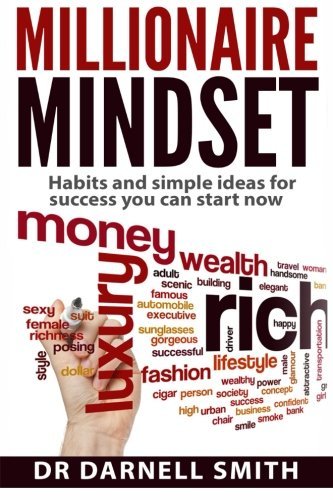 Book cover of Millionaire Mindset: Habits and Simple Ideas for Success You Can Start Now by Darnell Smith