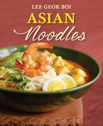 Book cover of Asian Noodles by Lee Geok Boi