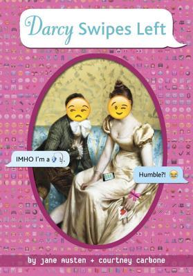 Book cover of Darcy Swipes Left by Courtney Carbone (Adaptor), Jane Austen